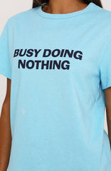 Busy Doing Nothing Tee Blue